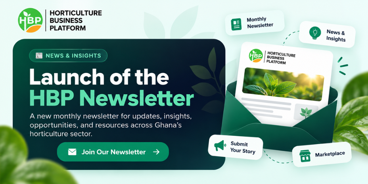 HBP Launches Monthly Newsletter for Ghana’s Horticulture Community